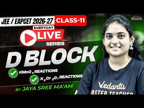 Class 11 Chemistry – D Block - Full Concept + Tricks -  JEE / EAPCET 2026 & 2027