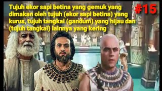 Kisah Mimpi Raja Yang Aneh dan Saling Berhubungan | Alur Film Nabi Yusuf AS Episode 15