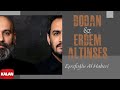 Dodan Erdem Altınses Eşrefoğlu Al Haberi 2025 Kalan Müzik