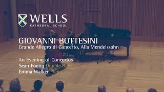 Bottesini: Grande Allegro di Concerto alla Mendelssohn | Sean Foong | Wells Cathedral School