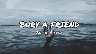 Bury A Friend - Billie Eilish (Lyrics)