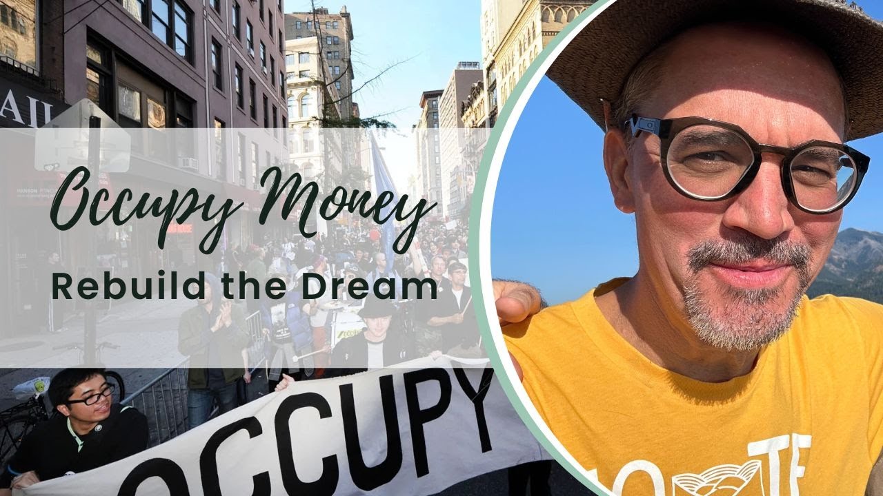 Occupy Business School: Radical Money, Small Business & a New Economy