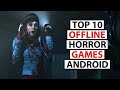 TOP 10 BEST OFFLINE HORROR GAMES FOR ANDROID 2020 | VERY SCARY😱