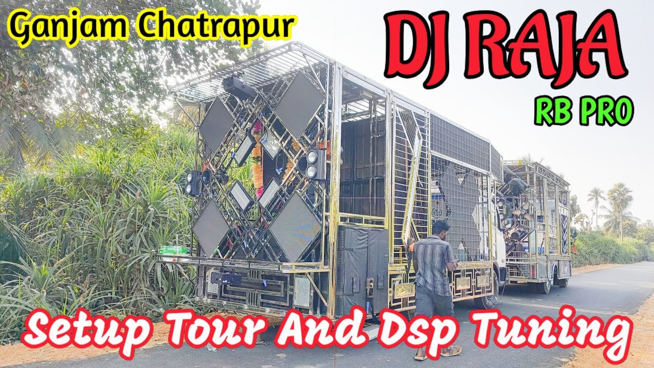 Setup Tour And Dsp Tuning of Dj Raja Rb pro Chatrapur Ganjam 