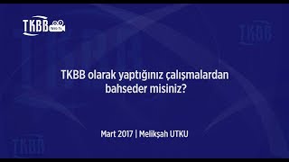 Katılım Bankacılığı-Tkbb Nin Aktif Olarak Yürttüğü Çalışmalar Nelerdir? Melikşah Utku
