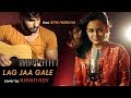 Lag Jaa Gale (Acoustic) | cover by Khyati Roy | Sing Dil Se Unplugged | Lata Mangeshkar