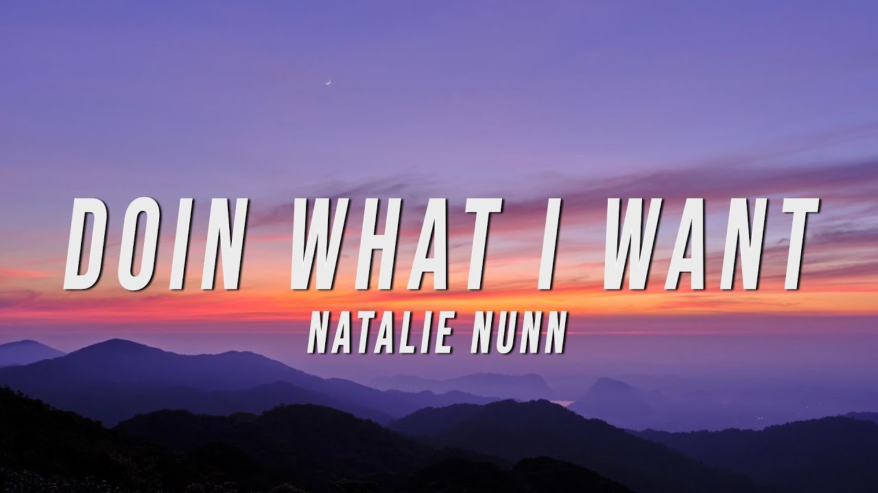 Natalie Nunn - Doin What I Want (Lyrics) adlı videoyu YouTube'da izle Natalie Nunn - Doin What I Want (Lyrics) adlı videoyu YouTube'da izle