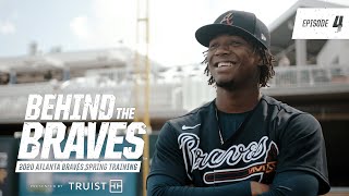 Behind The Braves: Episode 4 | 2020 Atlanta Braves Spring Training