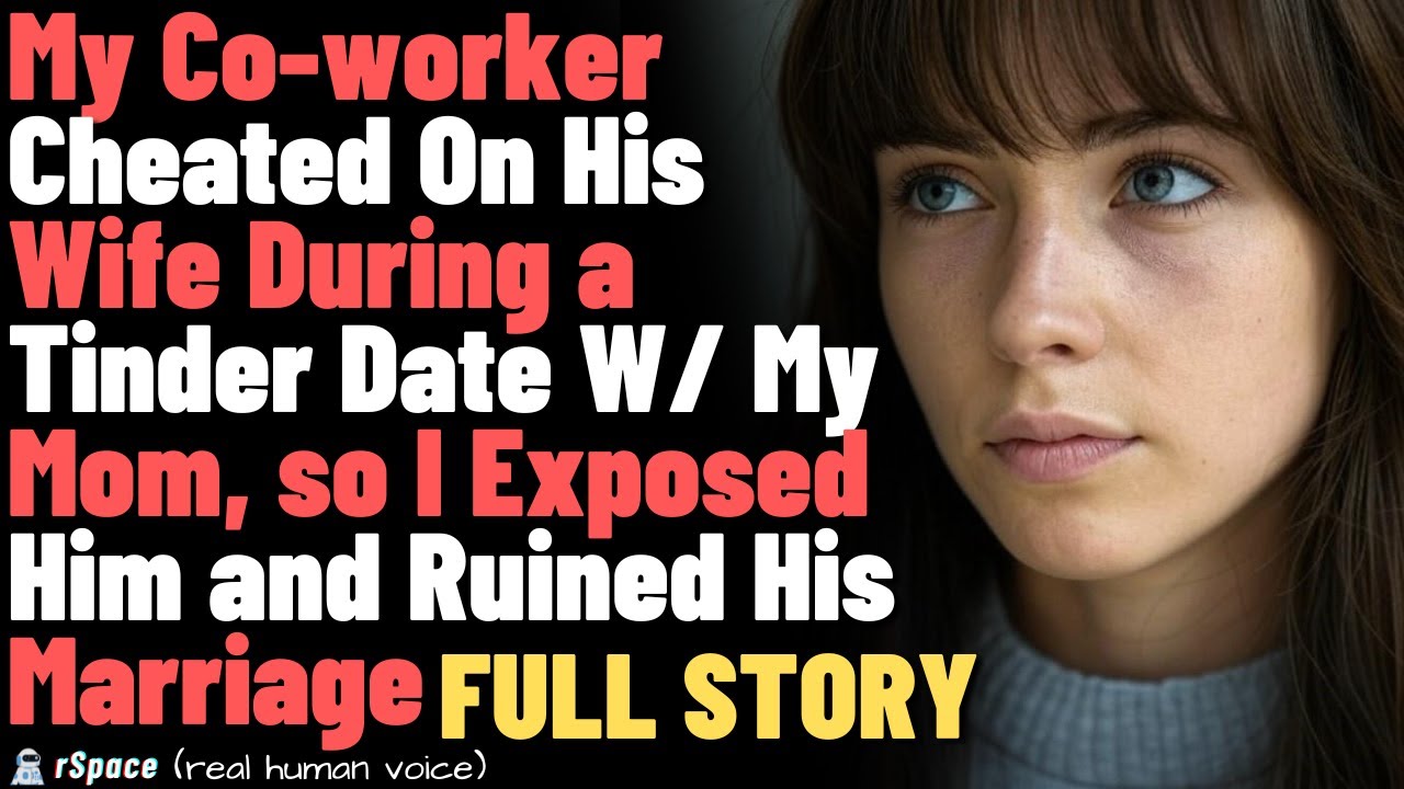 Co-worker Cheated On His Wife During a Tinder Date W/ My Mom; I Exposed ...