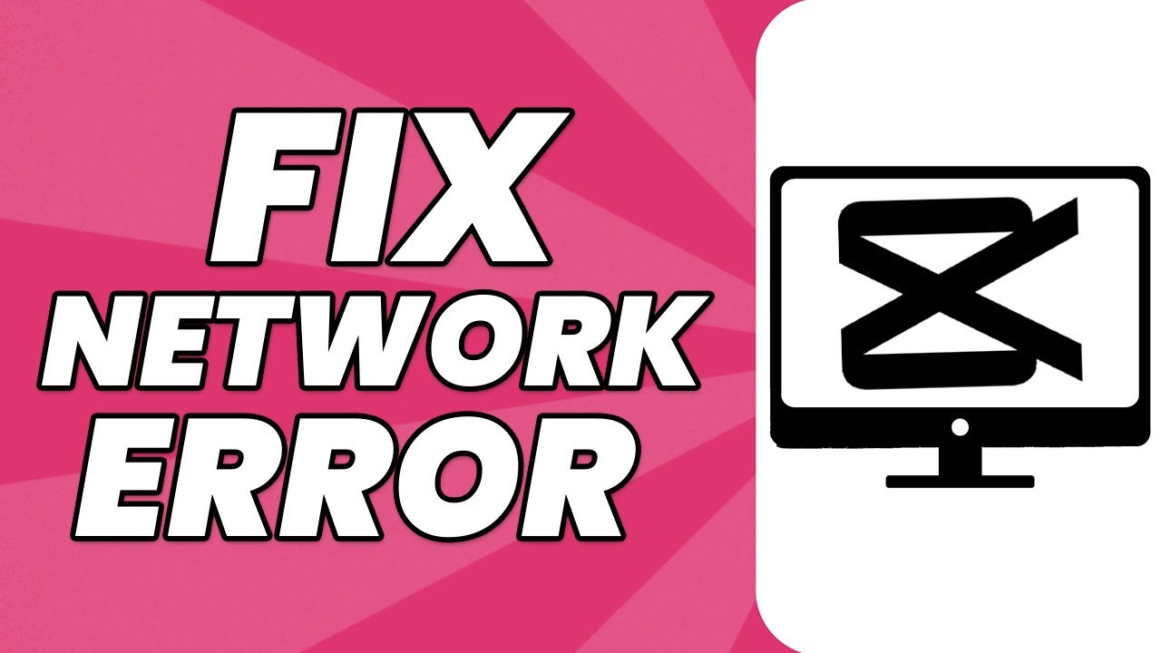 How To Fix Network Error On PC In CapCut YouTube How To Fix Network Error On PC In CapCut YouTube