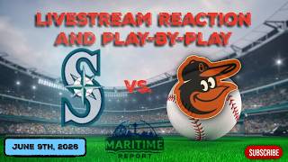 Mariners Fan Reacts to Mariners vs. Orioles June 9th, 2026|Live Play-by-Play and Reaction