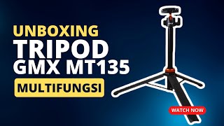 Unboxing Tripod Multifungsi GMX MT 135