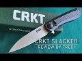 CRKT Slacker with FIELDSTRIP Review -  Easily Maintainable Gentleman!