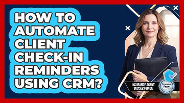How To Automate Client Check-In Reminders Using CRM?