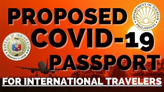 TRAVEL UPDATE: PROPOSED COVID-19 PASSPORT FOR INTERNATIONAL PASSENGERS TRAVELING TO THE PHILIPPINES