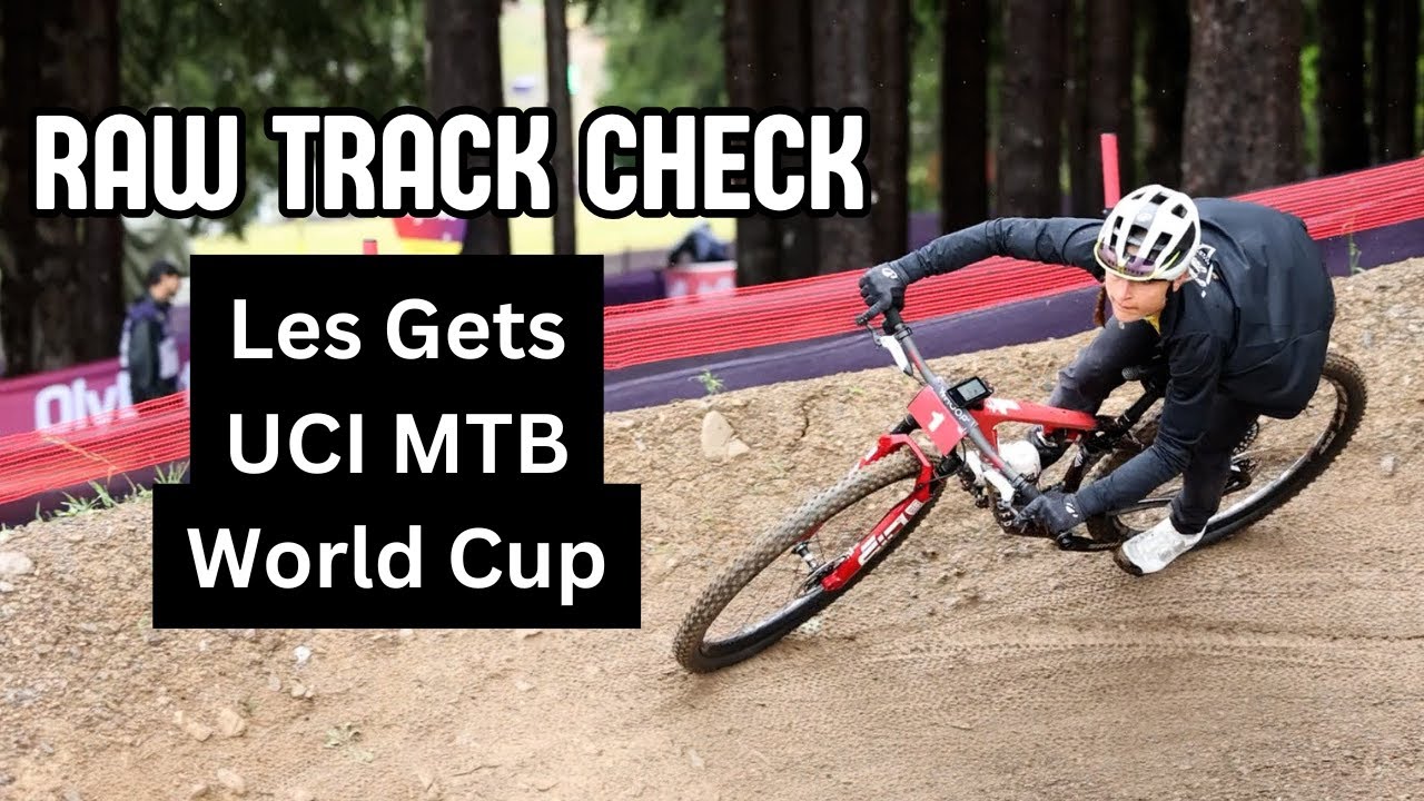 RAW TRACK CHECK: Les Gets WHOOP UCI MTB World Cup  Round 7 2025