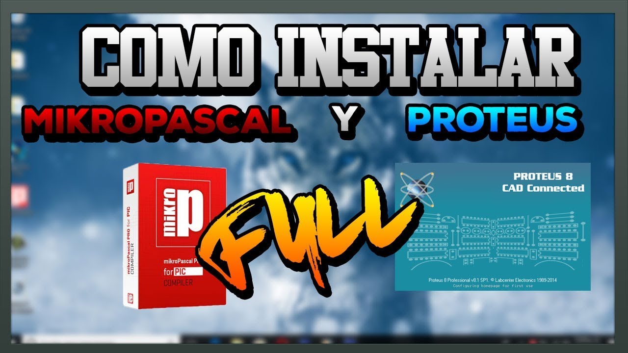 TUTORIAL Como Descargar e Instalar Mikropascal y Proteus FULL MEGA 1 ...