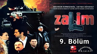Zalim 9. Bölüm | Mahsun Kırmızıgül, Ceyda Düvenci, Zafer Ergin, Cezmi Baskın (2003)