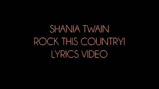 Shania Twain Rock This Country! Lyrics Video