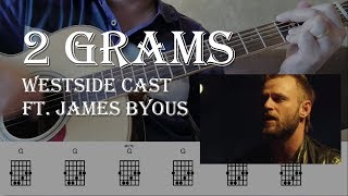 Westside Cast | Ft. James Byous | 2 Grams | Guitar Chords