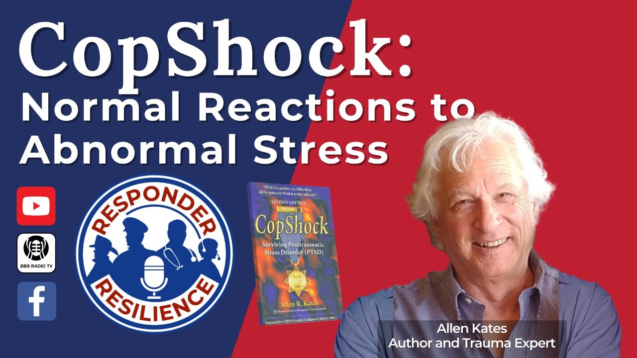CopShock: Normal Reactions to Abnormal Stress | S2 E38