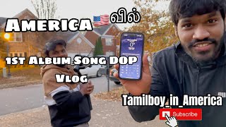 America 🇺🇸 வில் My 1st DOP | PAPER BOY Album Song | Tamilboy_in_America