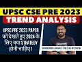 Upsc cse pre 2023 questions paper analysis  upsc pre 2023 trend analysis for upsc cse 2024