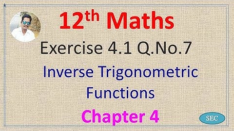 12th Std Maths Chapter 4 Inverse Trigonometric Exercise 4.1 Q.No.7 |Tamil |  English