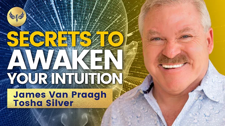Instant INTUITION: Secrets To Awakening Your Dormant SIXTH Sense | James Van Praagh, Tosha Silver