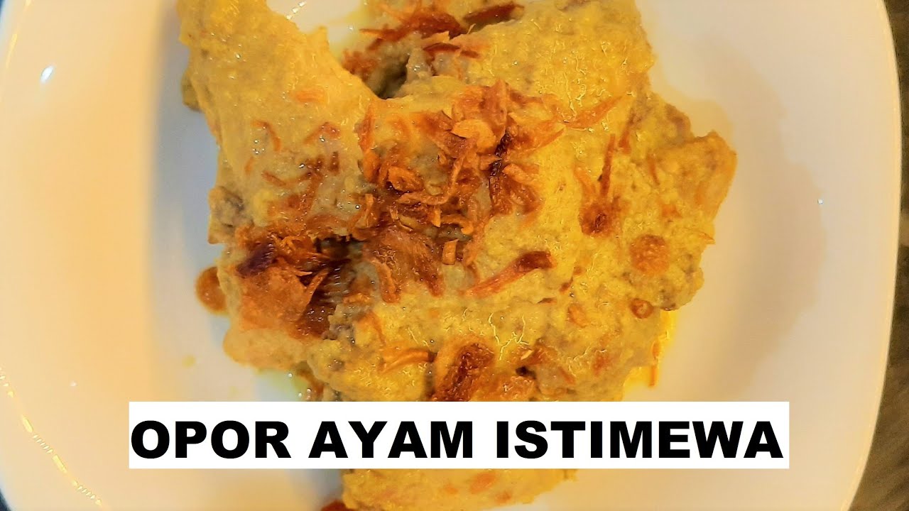 RESEP OPOR AYAM ISTIMEWA - YouTube