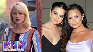 Taylor Swift Fans Think She's Pregnant - Selena Gomez Reunites With Demi Lovato (DHR)