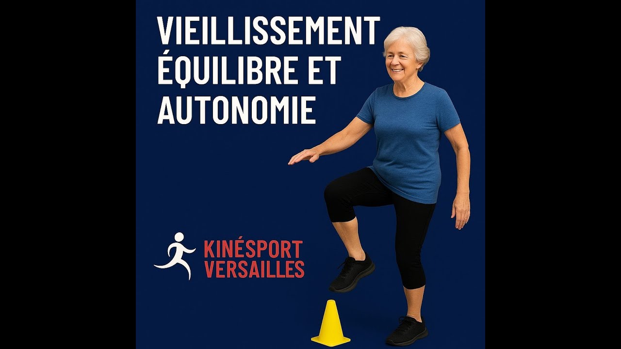 Vieillissement, équilibre et autonomie- kinesport versailles
