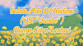 Download Lagu Bunga Citra Lestari - Selalu Ada Di Nadimu (Original Soundtrack “Jumbo”) (Lyric Video) MP3 Download Lagu Bunga Citra Lestari - Selalu Ada Di Nadimu (Original Soundtrack “Jumbo”) (Lyric Video) MP3