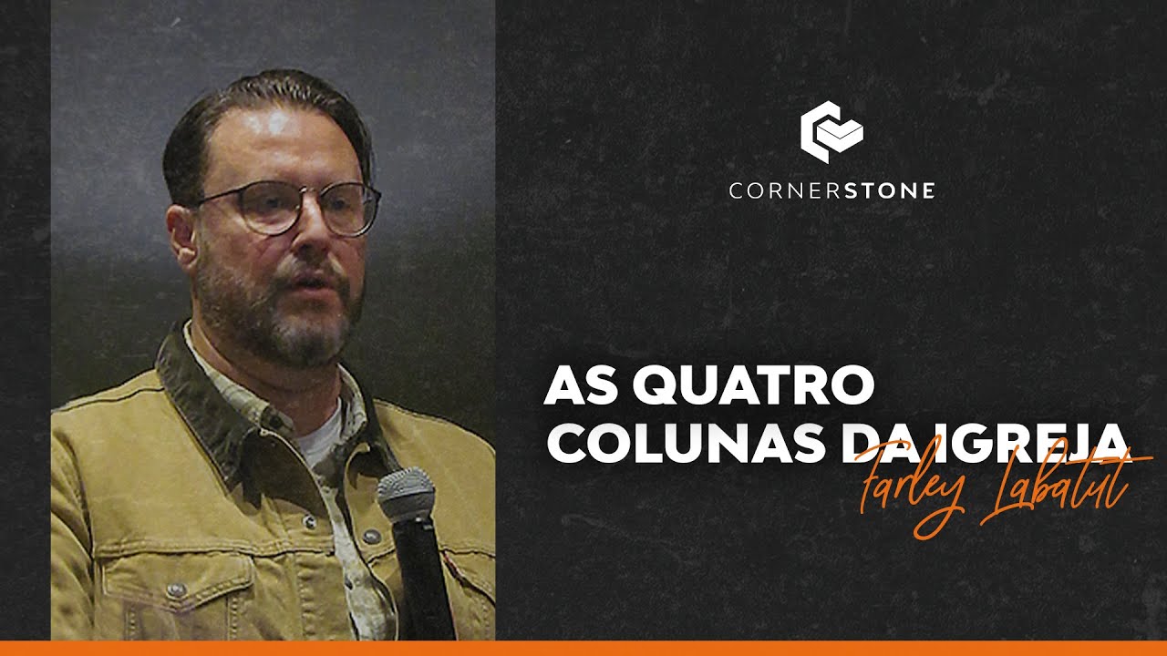 AS QUATRO COLUNAS DA IGREJA - Farley Labatut