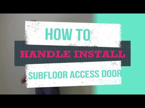 How To Install Subfloor Or Crawl Space Access Door Handle