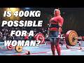 THE FIRST WOMAN in HISTORY to deadlift 400kg/ 880lbs?