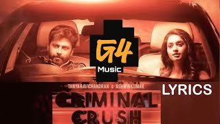Criminal crush | Ashwin Kumar | Tanya | Anirudh Ravichander | tamil album song | Lyrics video #tamil