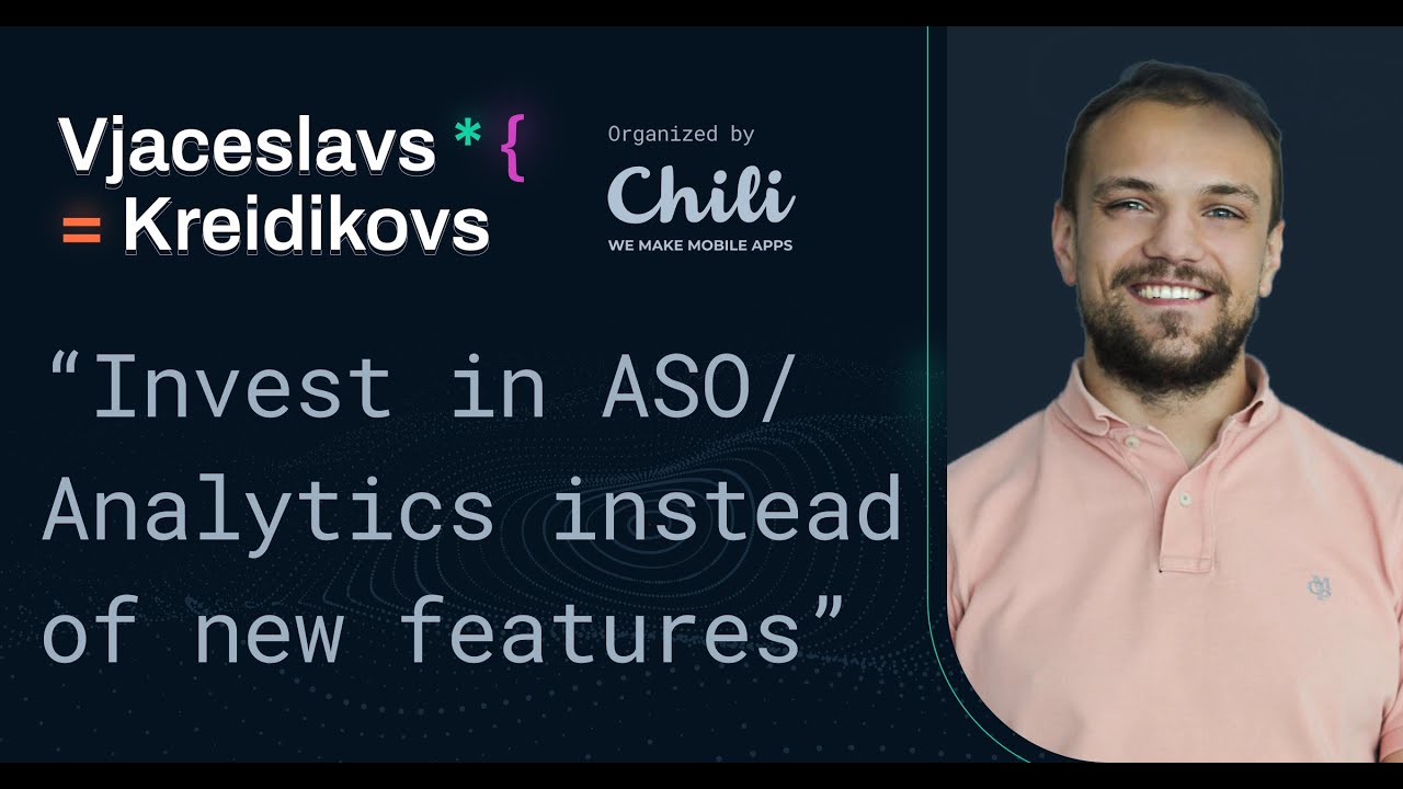 Invest in ASO/Analytics Instead Of NEW Features | Vyacheslav Kreidikov | MDL Meetup #17