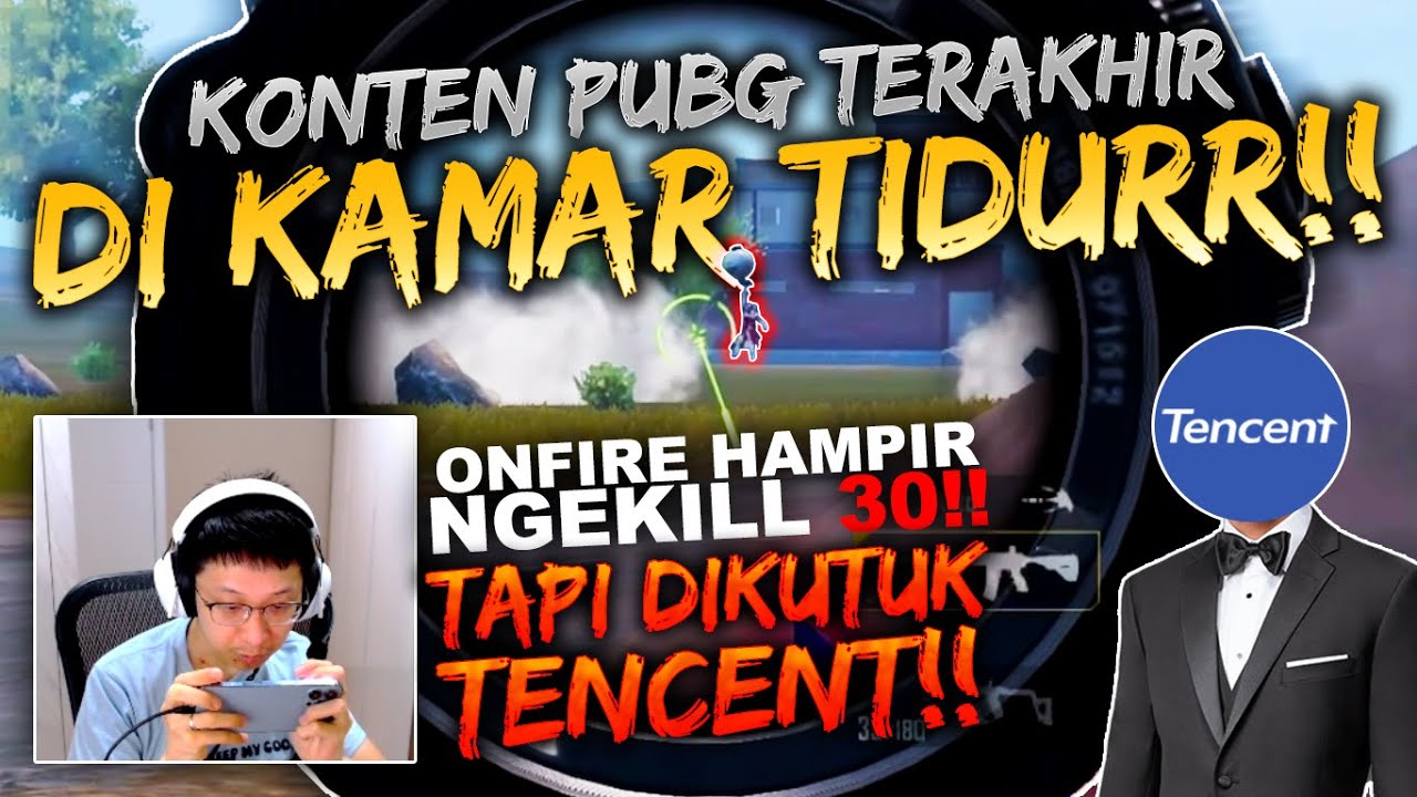 KONTEN PUBG TERAKHIR DI KAMAR TIDUR!! ONFIRE PARAHH!! TAPI KENA KUTUKAN DARI TENCENT | PUBG MOBILE