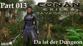 Conan Exiles - Savage Wilds - deutsch - Part 013 - Da ist der Dungeon