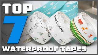 Top 7 Best Waterproof Tapes in 2025