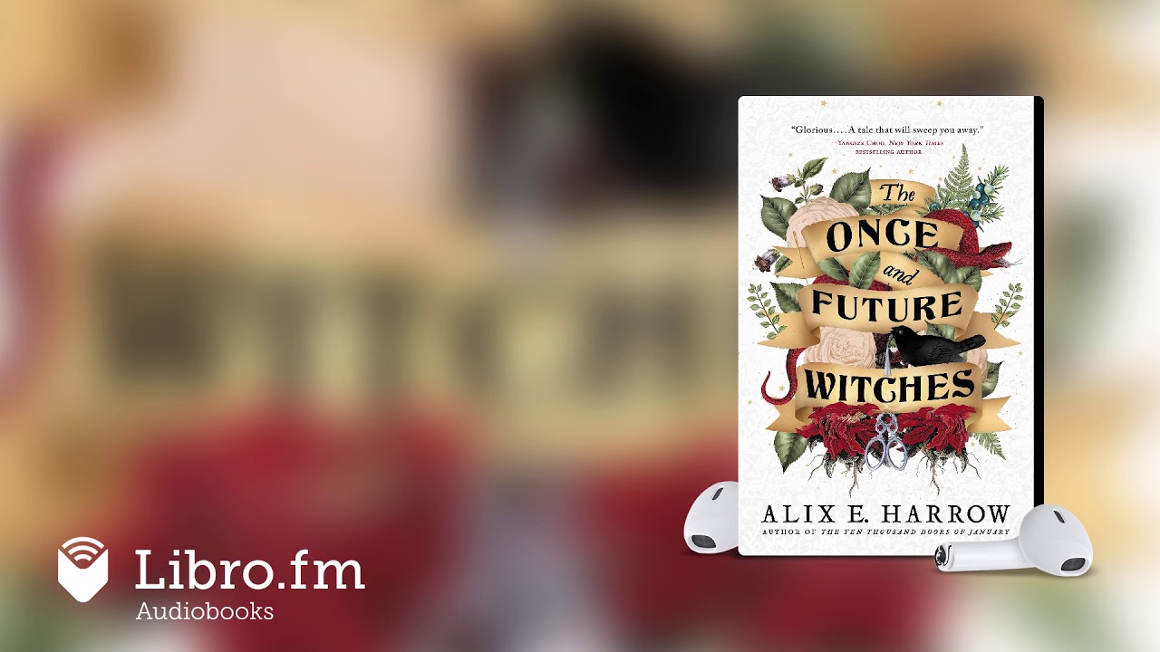 The Once and Future Witches by Alix E. Harrow (Audiobook Excerpt)