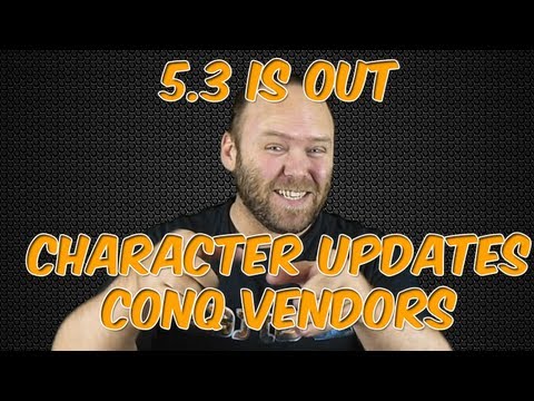 5.3 Is Out | Character updates | Conquest Vendors Temporally Disabled
