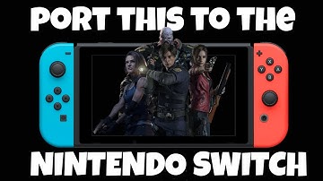 Port This To the Switch - Resident Evil 2 Remake and Resident Evil 3 Remake