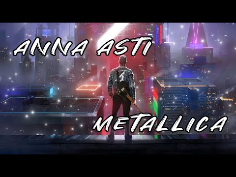 Anna Asti Feat Metallica - Царица