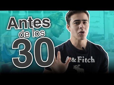 Video: 10 Cosas Que Hacer Antes De Los 30 Años