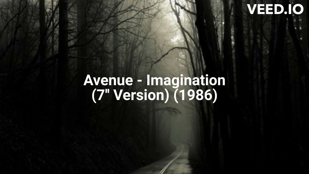 Avenue - Imagination (7'' Version) (1986)