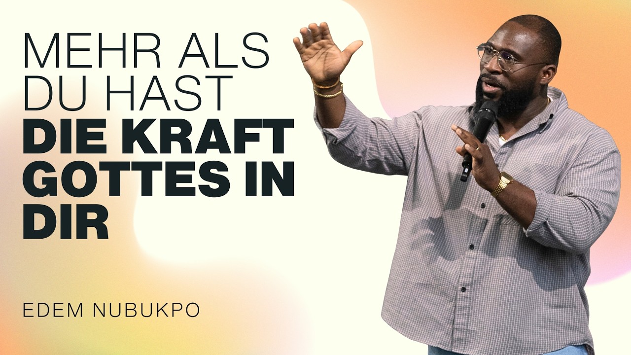 Mehr als du hast - Die Kraft Gottes in dir | Edem Nubukpo | WDL 23.08.2026