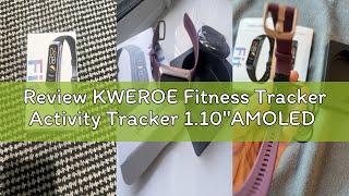 Review KWEROE Fitness Tracker Activity Tracker 1.10''AMOLED Touch Color Screen, Step Counter with 24