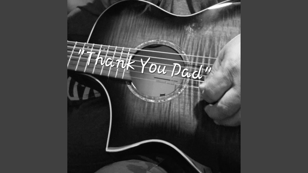 Thank You Dad
